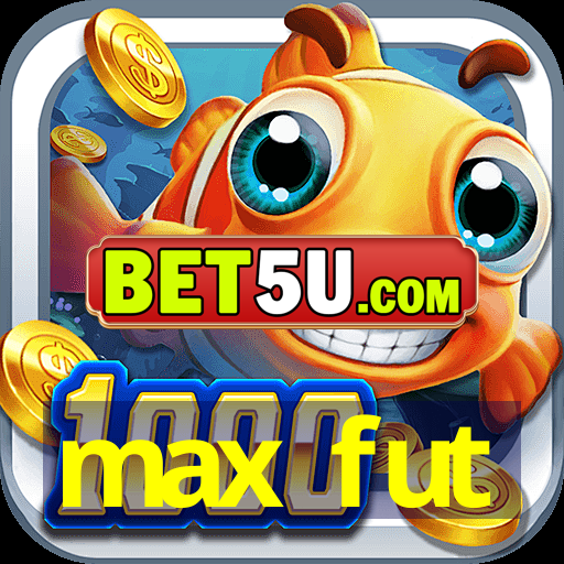 max fut